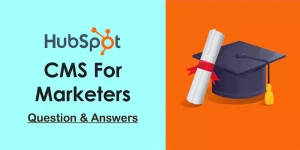 HubSpot CMS For Marketers